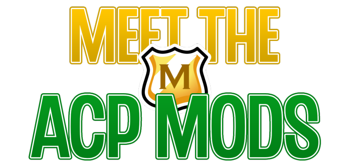 [SATIRE] Meet the ACP Moderators! Part 3
